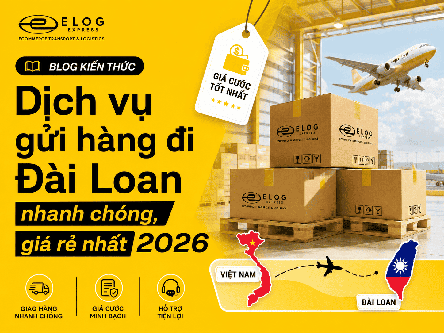 Dịch vụ gửi hàng đi Đài Loan nhanh chóng, giá rẻ nhất